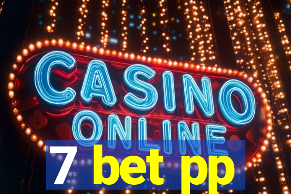 7 bet pp